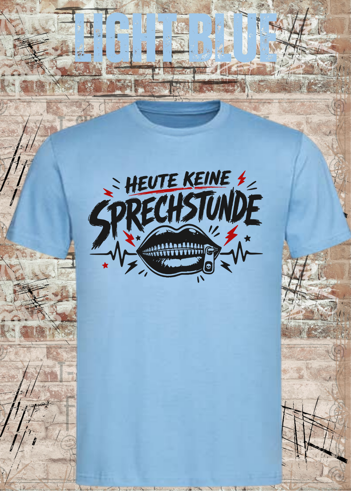 Unisex-T-Shirt „Heute keine Sprechstunde“ in Light Blue.