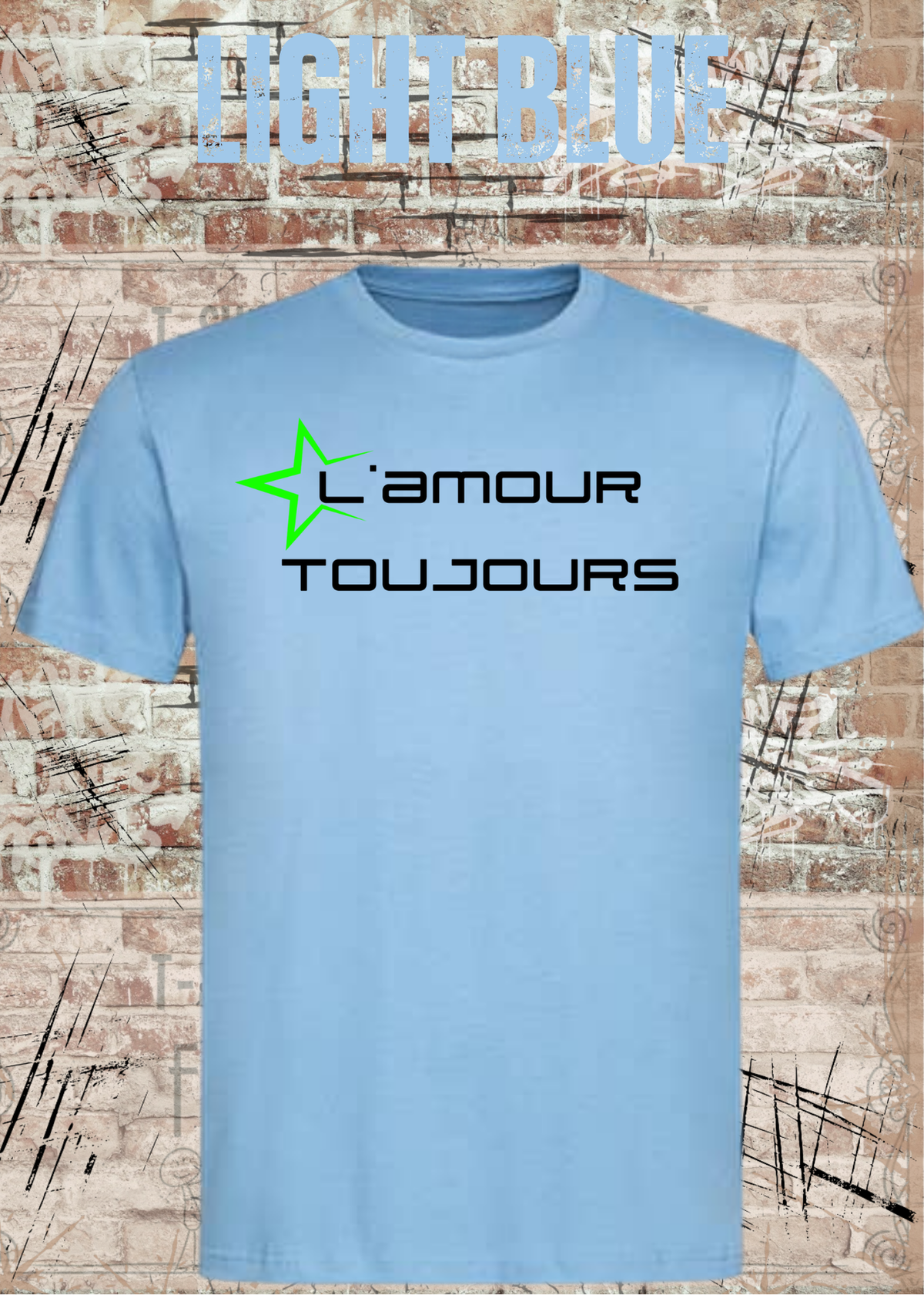 L'amour Toujours T-Shirt – Techno, Rave & Festival Shirt in Light Blue.