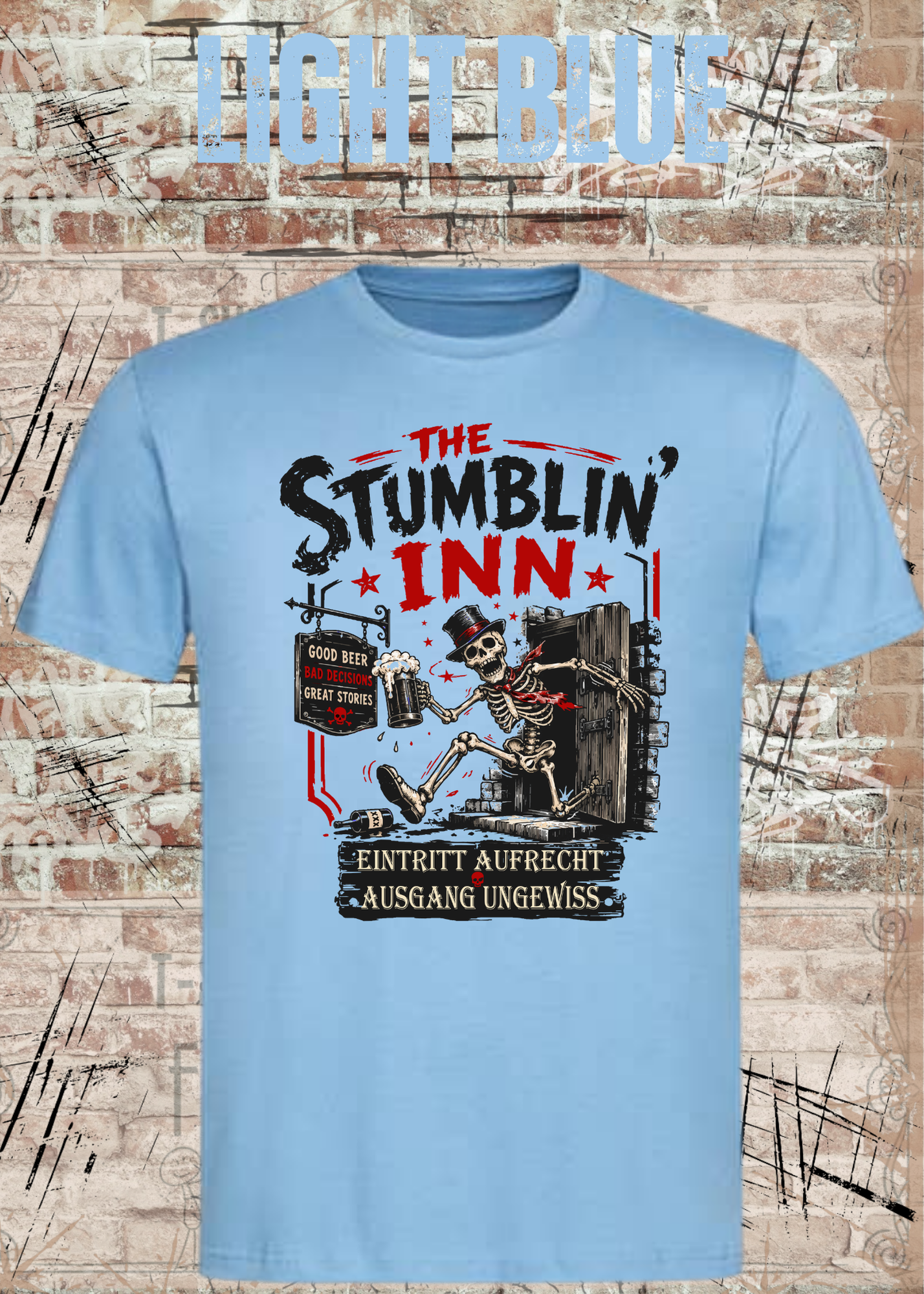Stumblin’ Inn T-Shirt – Eintritt aufrecht, Ausgang ungewiss
