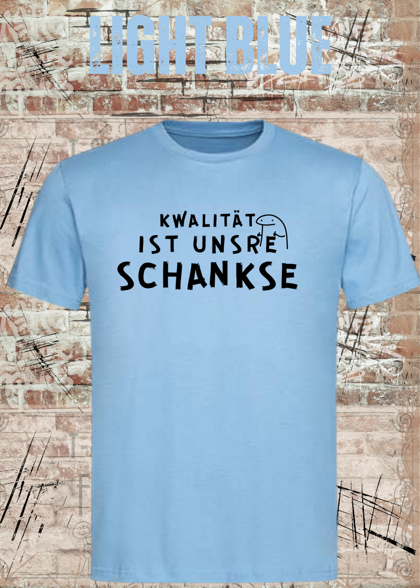 Qualität ist unsere Schankse T-Shirt – Lustiges Wortspiel Shirt