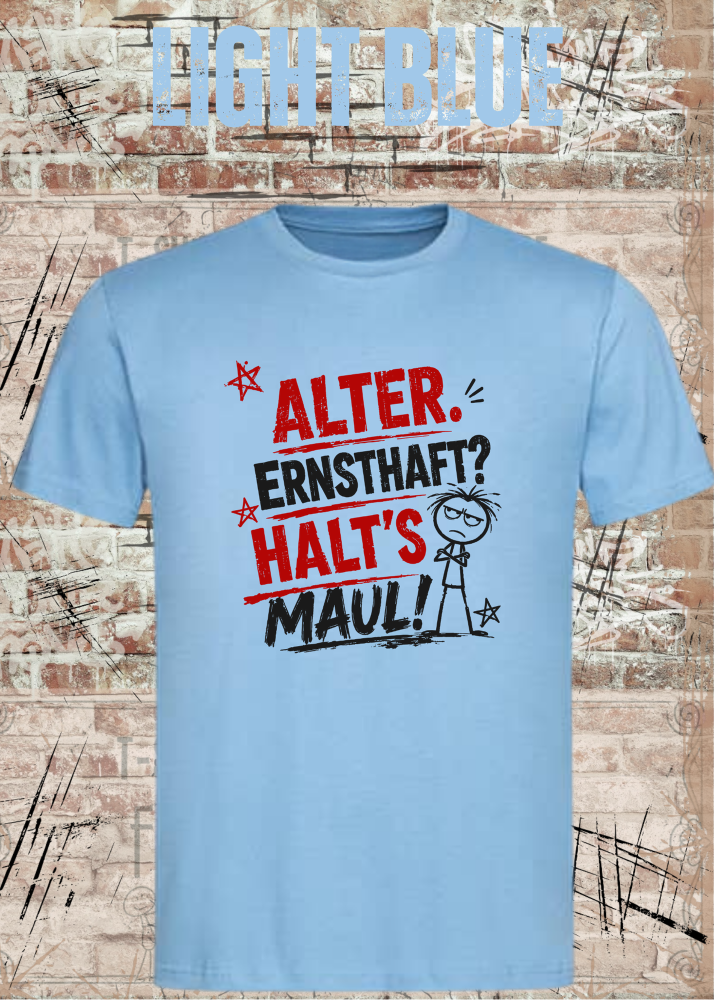 Alter. Ernsthaft? Halt’s Maul! – Unisex T-Shirt