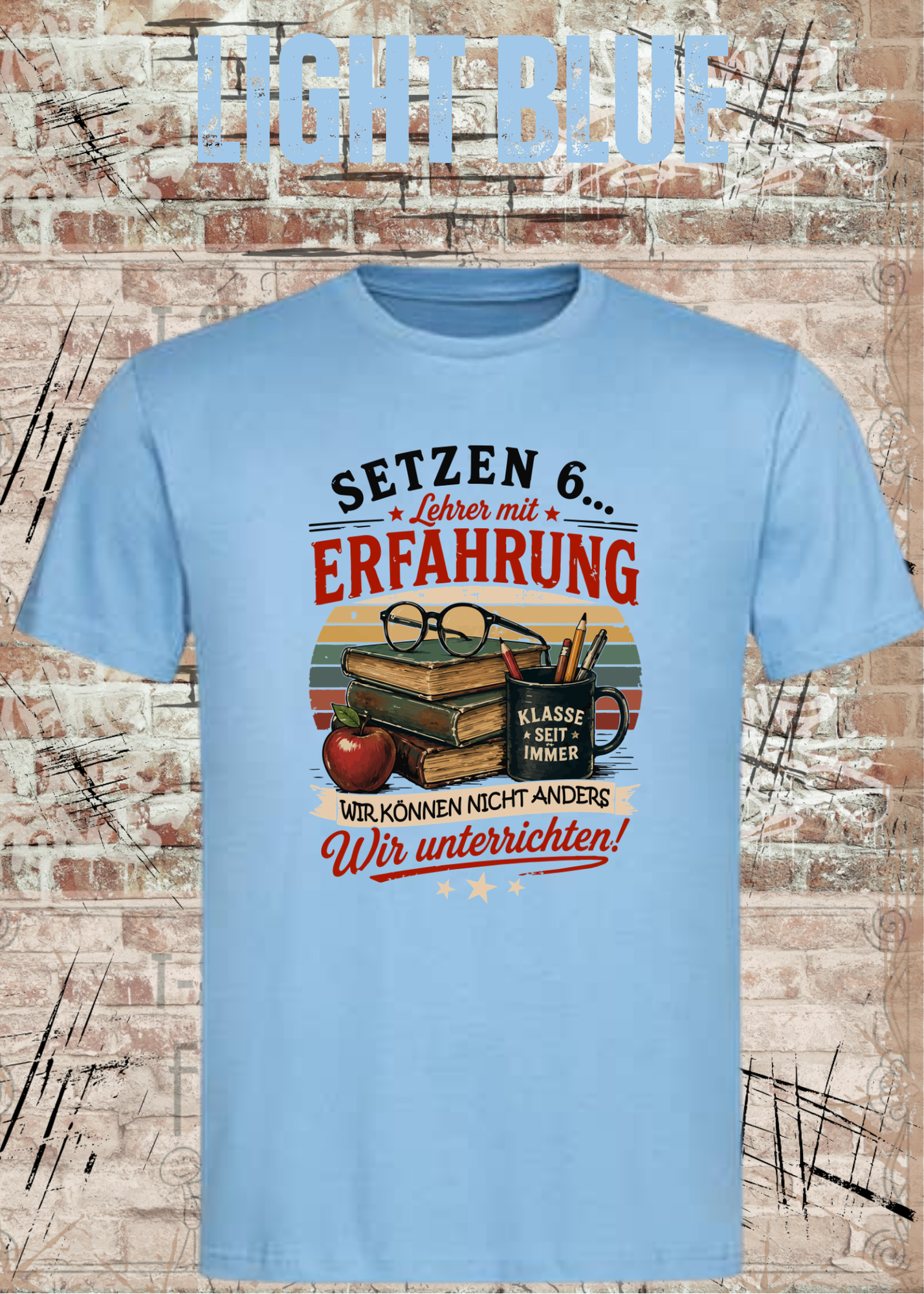 Lehrer T-Shirt "Setzen 6... Lehrer mit Erfahrung" | Lustiges Vintage Lehrer Shirt | Geschenk für Lehrer