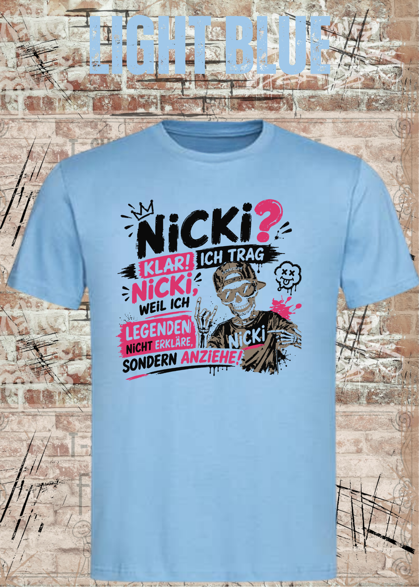 Nicki T-Shirt „Ich trag Nicki“ | Lustiges Legenden Shirt Unisex