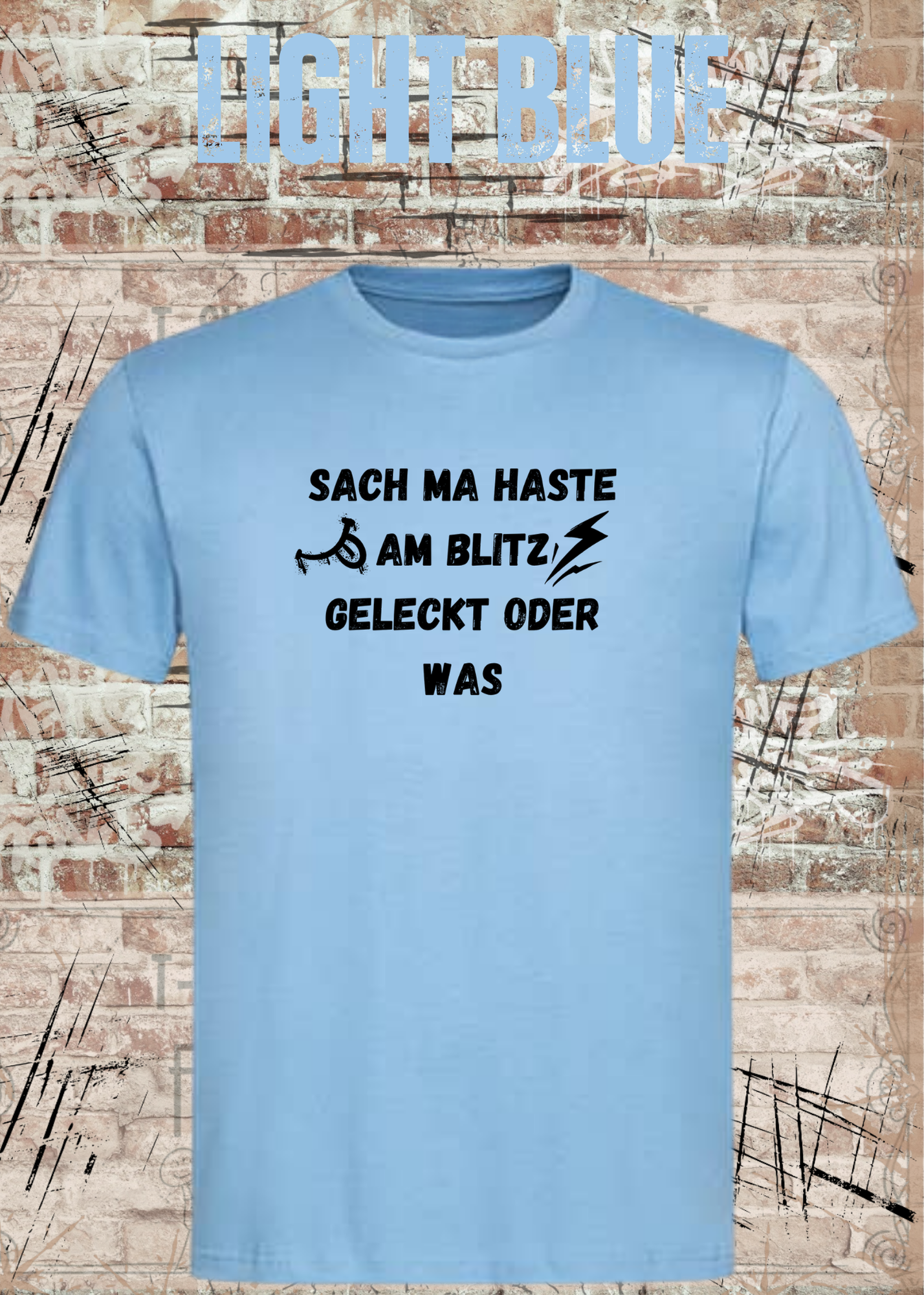 Sach ma haste am Blitz geleckt oder was? | Lustiges Sprüche Unisex T-Shirt