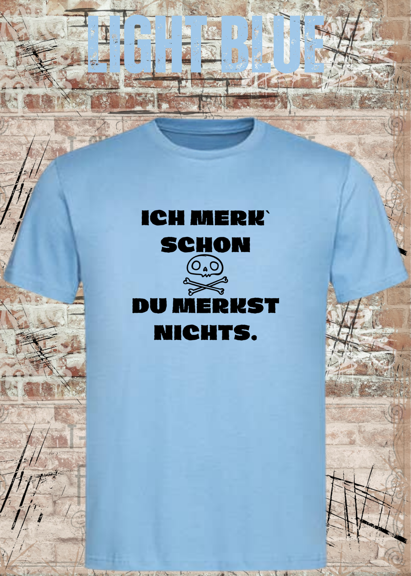 Lustiges T-Shirt „Ich merk' schon – Du merkst nichts“ | Sarkasmus Humor Shirt