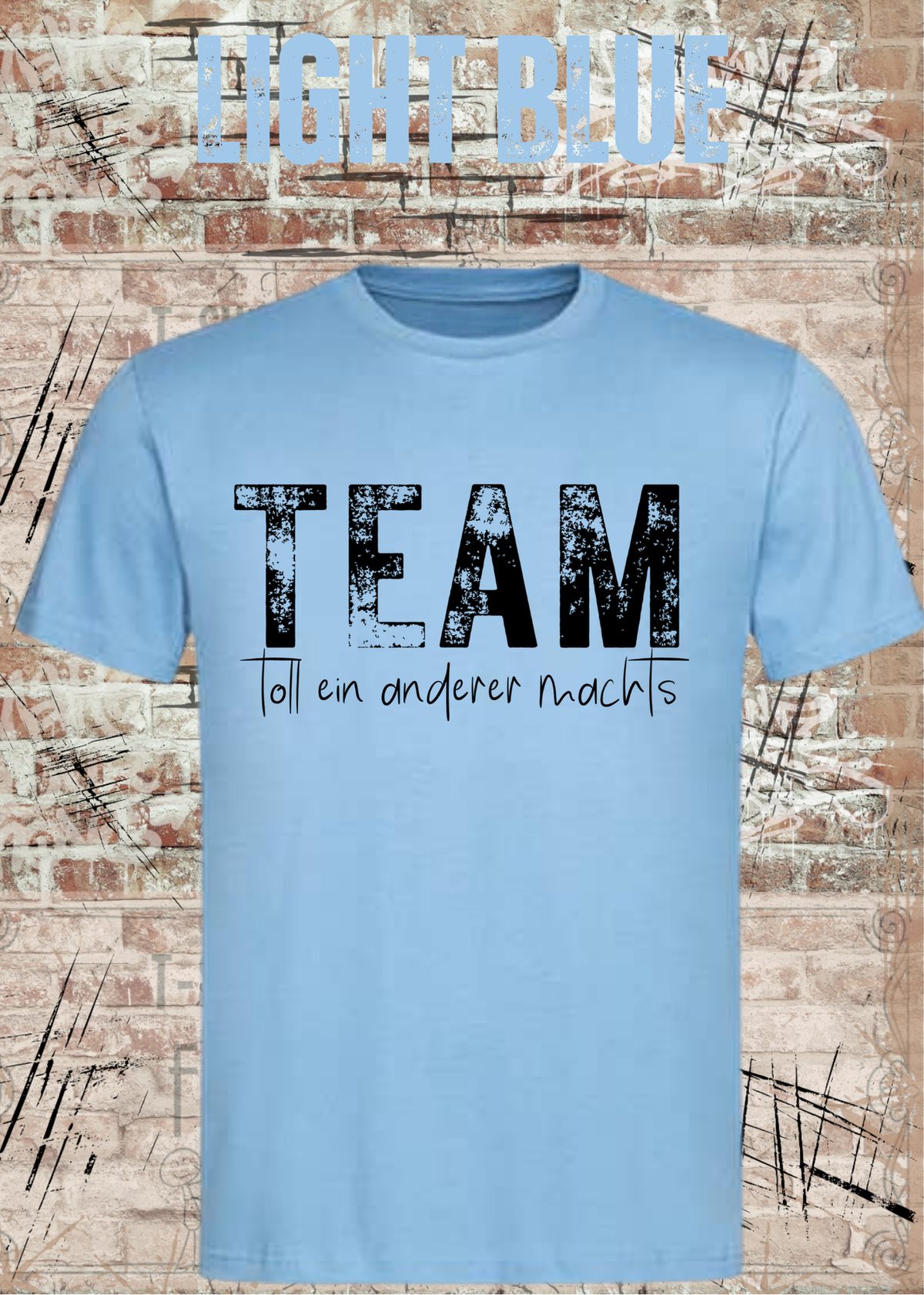 TEAM – Toll, ein anderer macht’s | Lustiges Kollegen T-Shirt | FunnyZoom