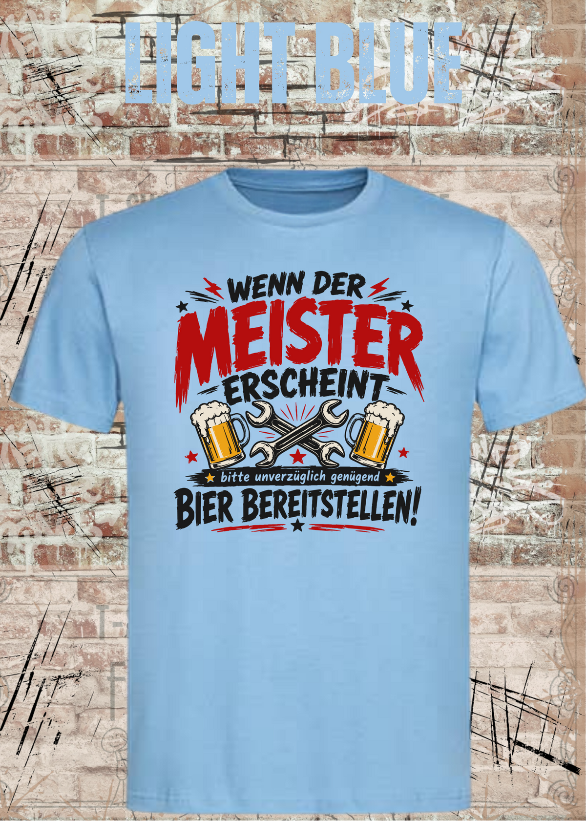Herren-T-Shirt „Wenn der Meister erscheint – Bier bereitstellen“ in Light Blue.