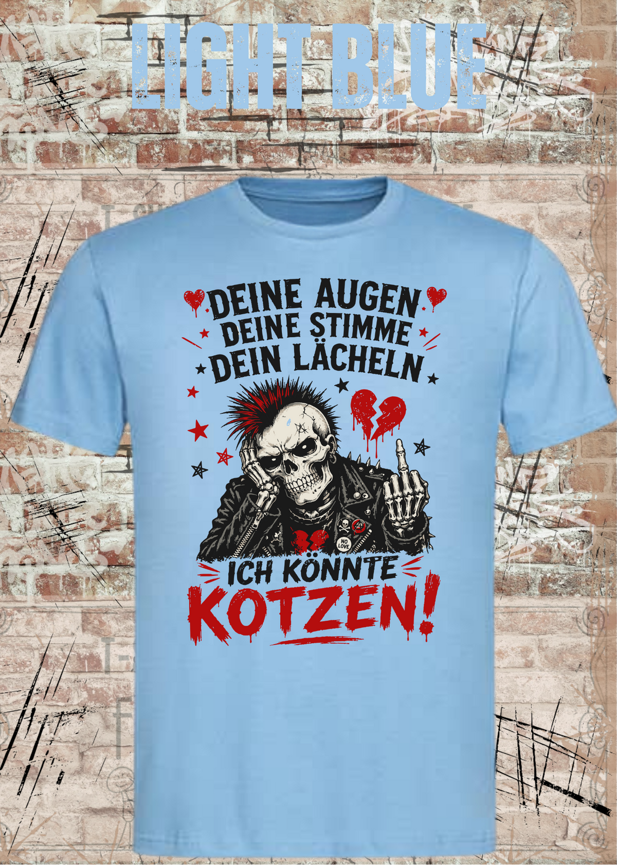 Deine Augen, deine Stimme, dein Lächeln – Ich könnte kotzen! Unisex T-Shirt