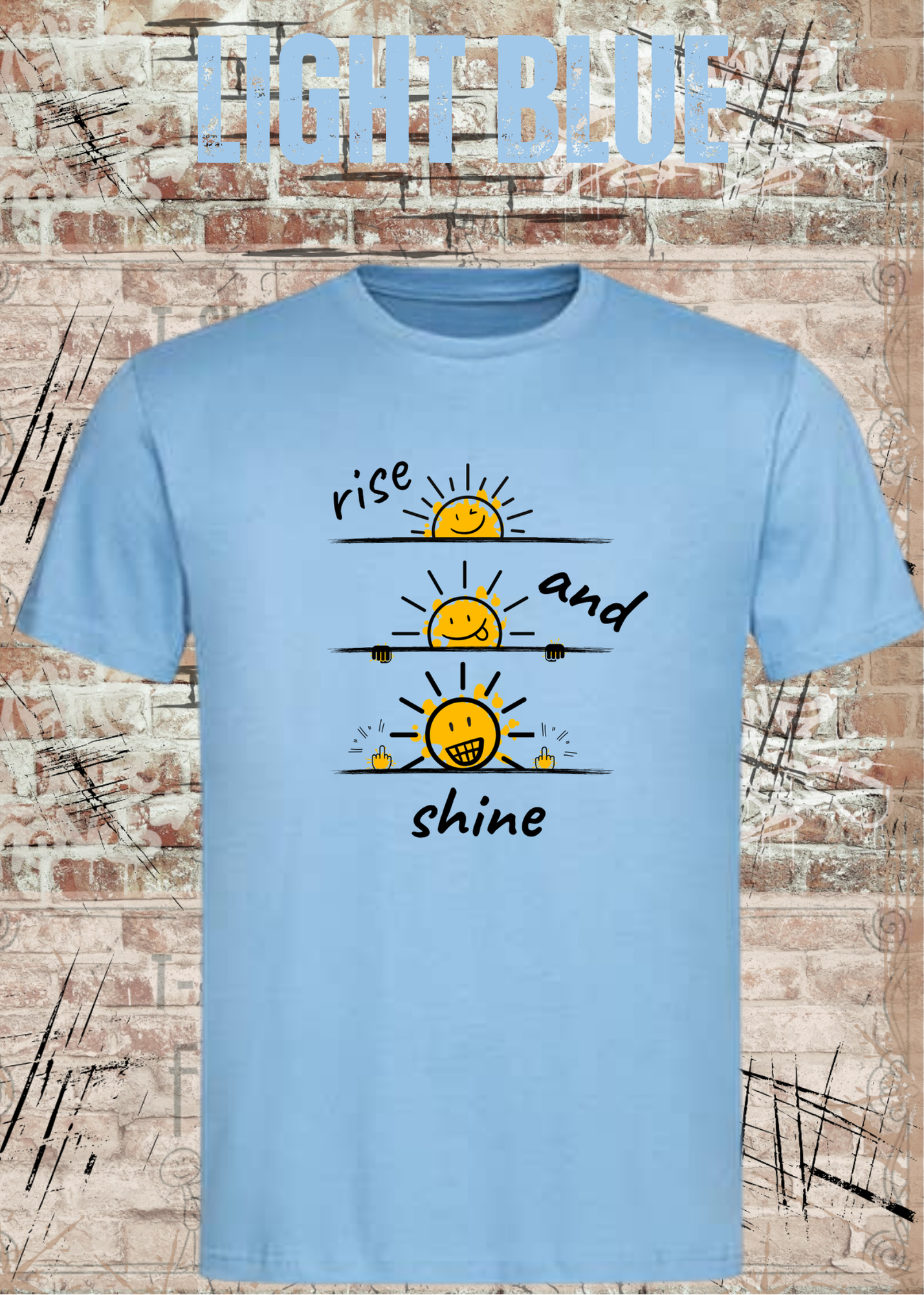 Rise and Shine T-Shirt | Lustiges Smiley Shirt | Motivation & Humor | Unisex