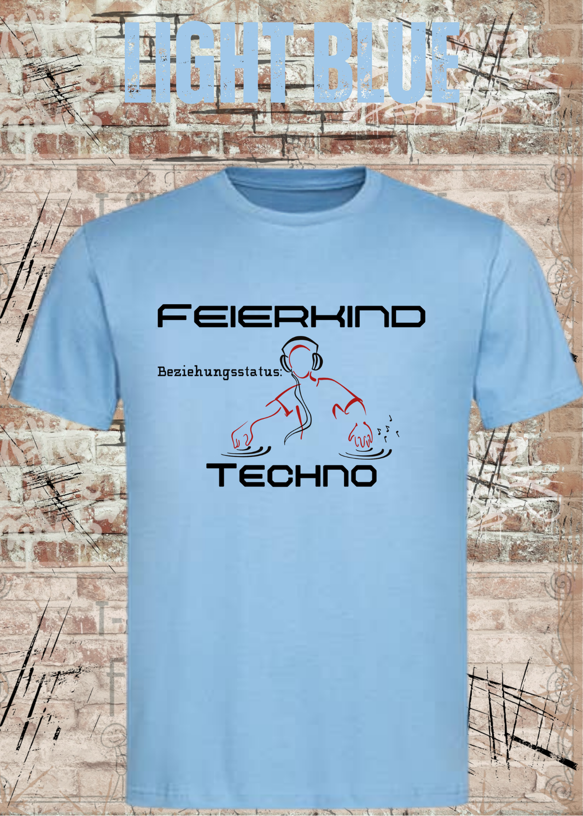 Feierkind Techno T-Shirt – Beziehungsstatus Techno in Light Blue.