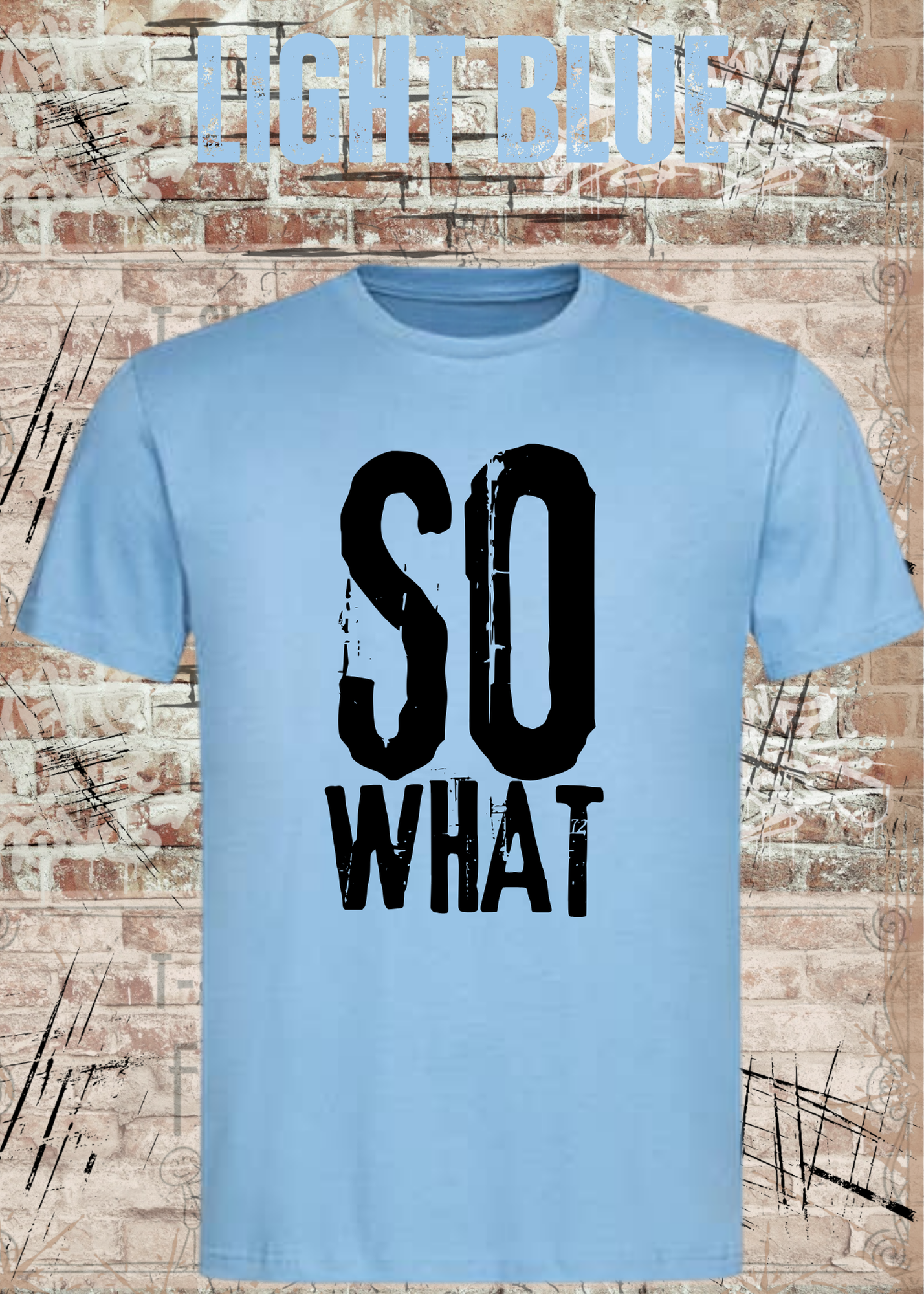 SO WHAT T-Shirt Herren & Damen – Rockiges Vintage Statement Shirt – Urban Streetwear Unisex