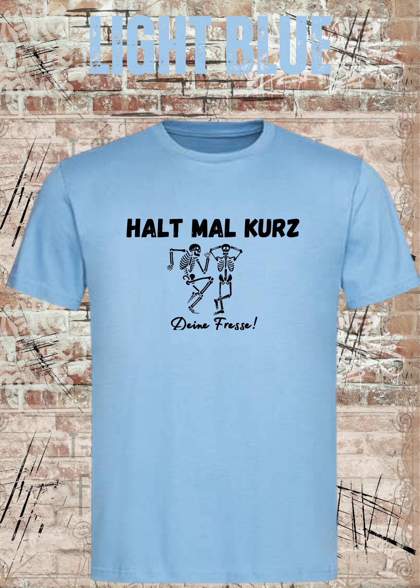 Halt mal kurz deine Fresse! Lustiges Skelett T-Shirt mit Spruch Unisex