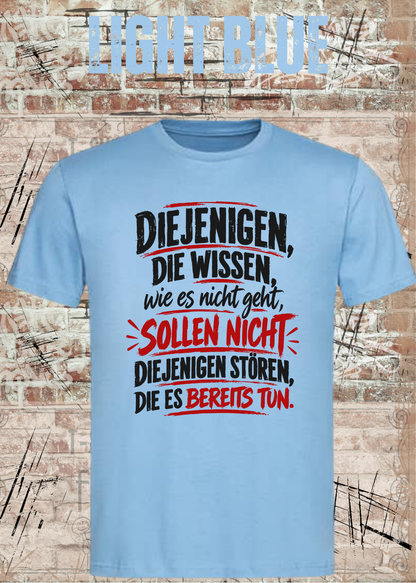 Diejenigen, die wissen – Macher Statement T-Shirt | FunnyZoom