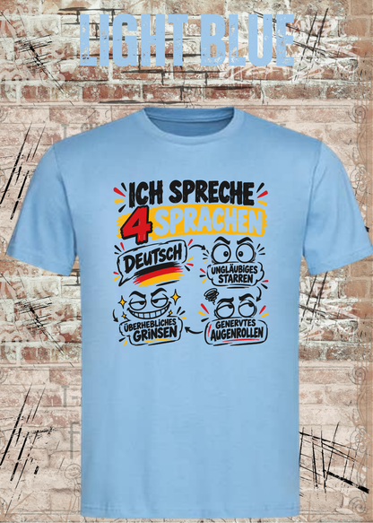 Ich spreche 4 Sprachen – Lustiges Unisex T-Shirt mit frechem Spruch