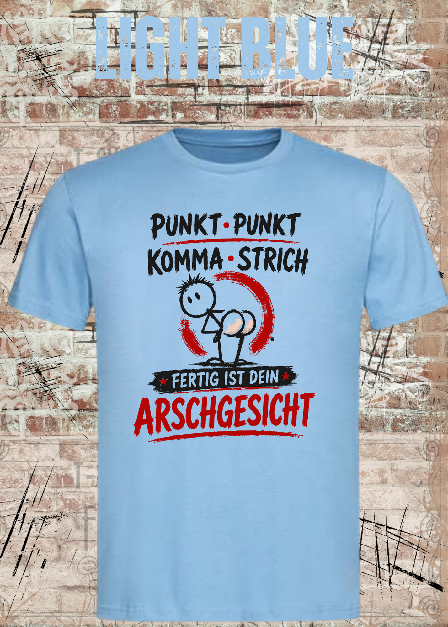 Punkt Punkt Komma Strich T-Shirt – Arschgesicht