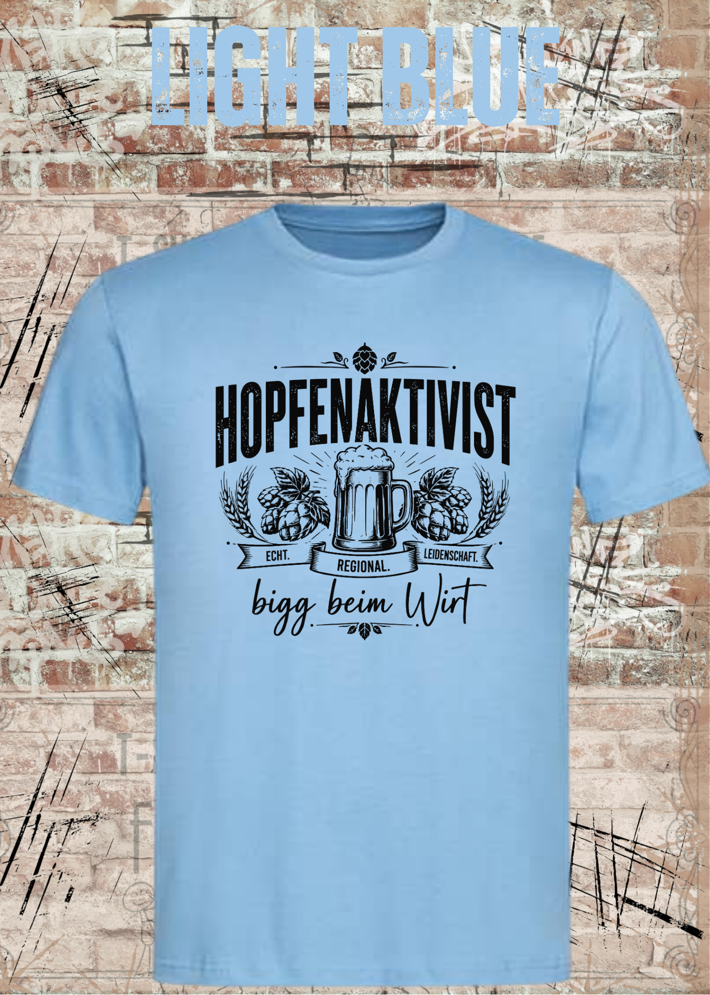 Hopfenaktivist – bigg beim Wirt | Lustiges Bier T-Shirt