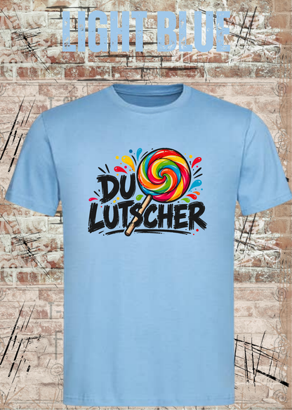 Unisex-T-Shirt „Du Lutscher“ in Light Blue.