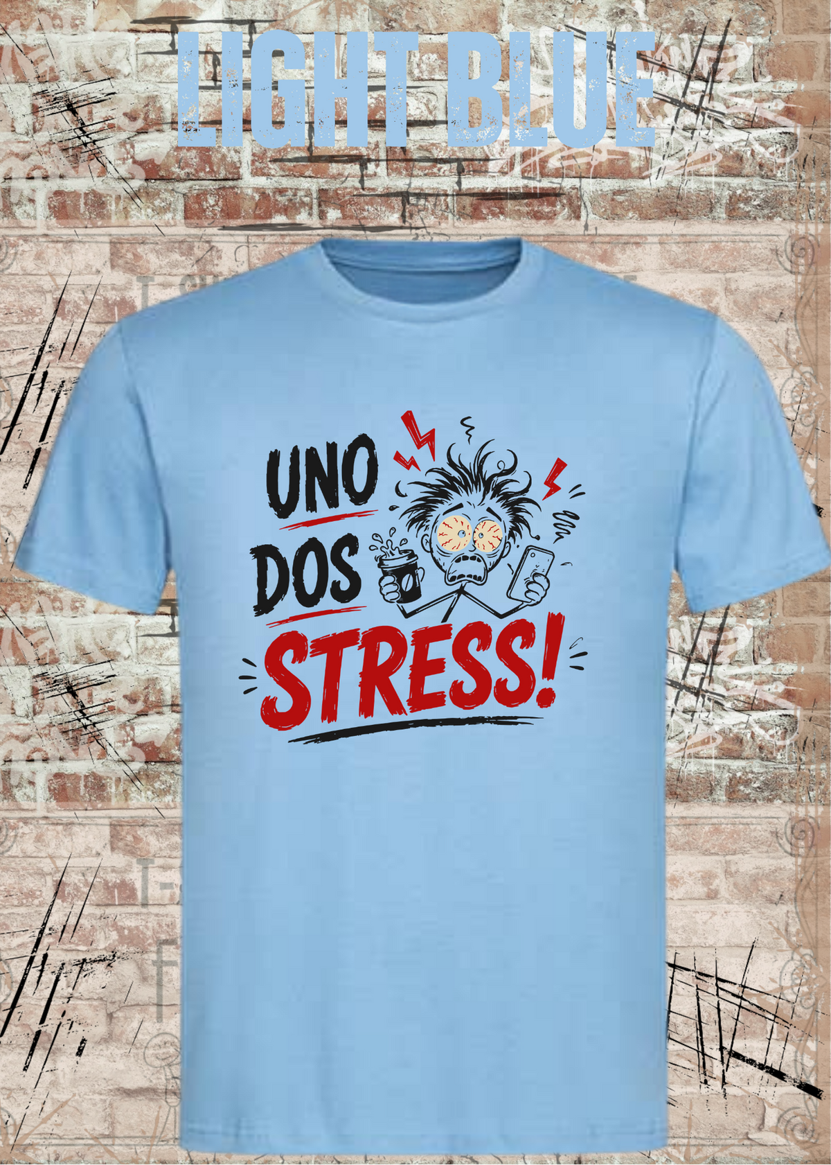 Uno Dos Stress T-Shirt – lustiges Stress Shirt, freches Spruchshirt, Büro Humor, Geschenk für Damen & Herren