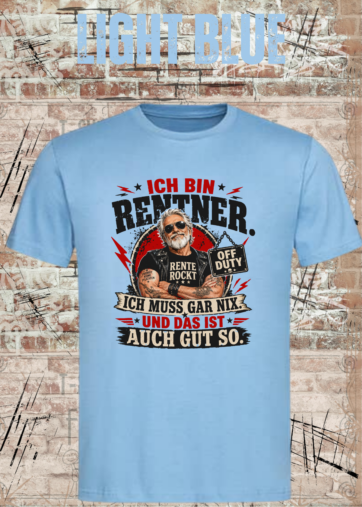 Ich bin Rentner – Ich muss gar nix | Rockiges Ruhestand T-Shirt