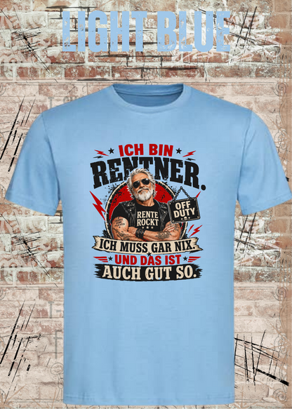 Herren-T-Shirt „Ich bin Rentner – Ich muss gar nix“ in Light Blue.