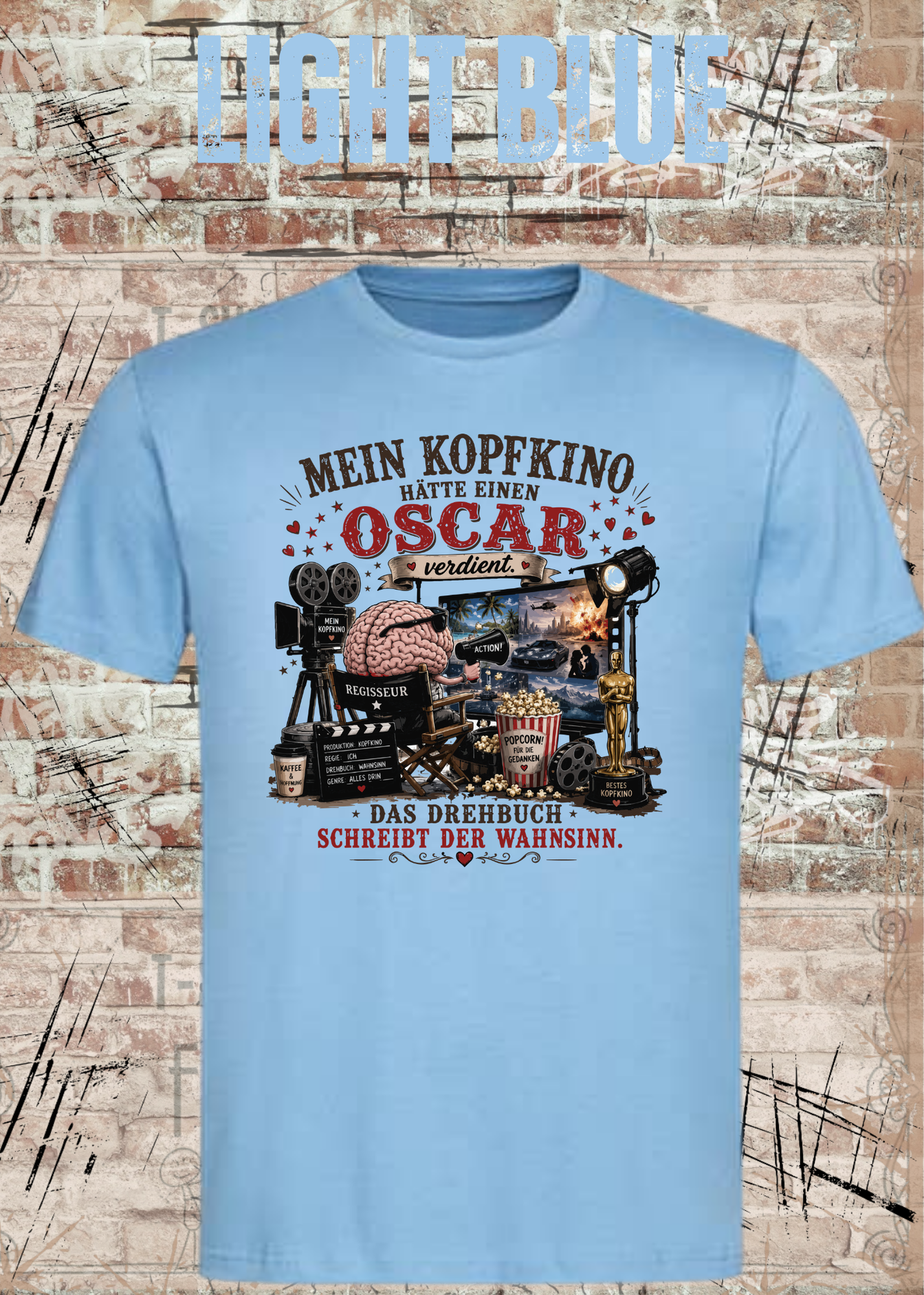 Mein Kopfkino hätte einen Oscar verdient – Lustiges Unisex T-Shirt