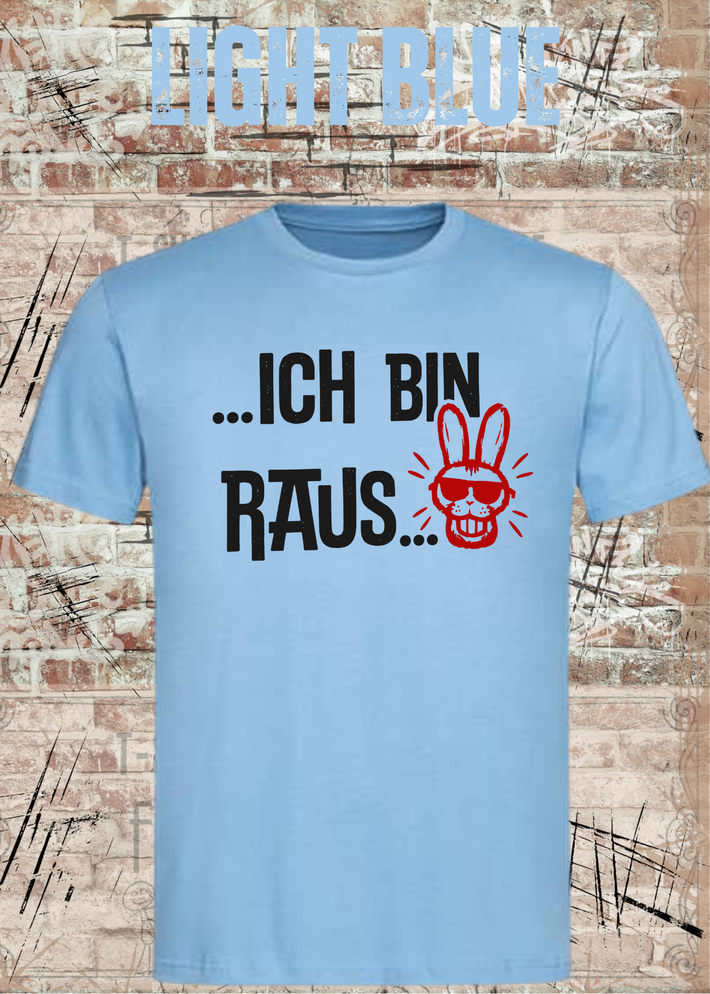Ich bin raus – Lustiges Unisex T-Shirt mit frechem Hasen