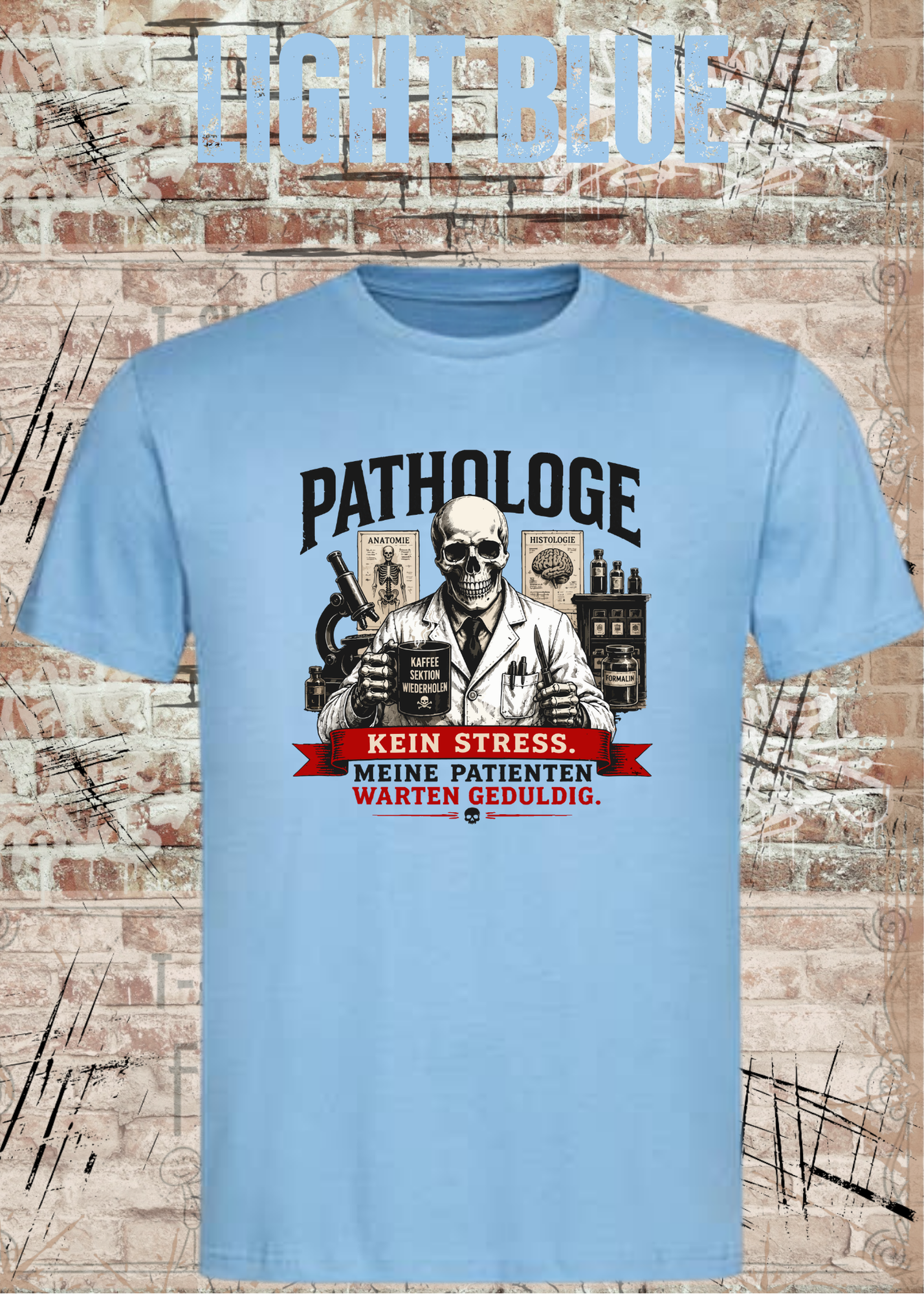 Pathologe T-Shirt – Kein Stress, meine Patienten warten geduldig – Lustiges Pathologie Shirt für Mediziner