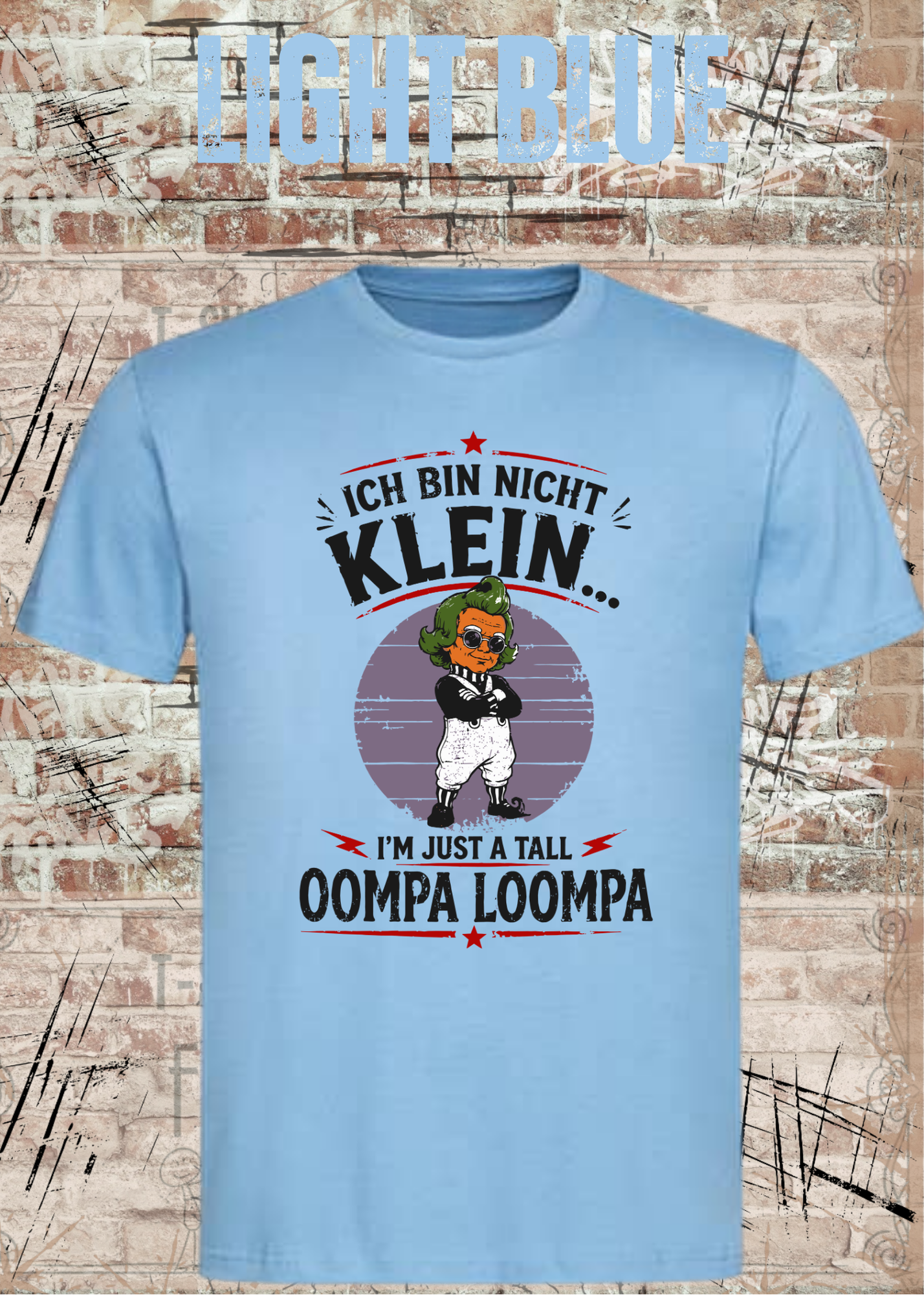 Ich bin nicht klein... I'm Just A Tall Oompa Loompa – Lustiges Vintage T-Shirt für Damen & Herren