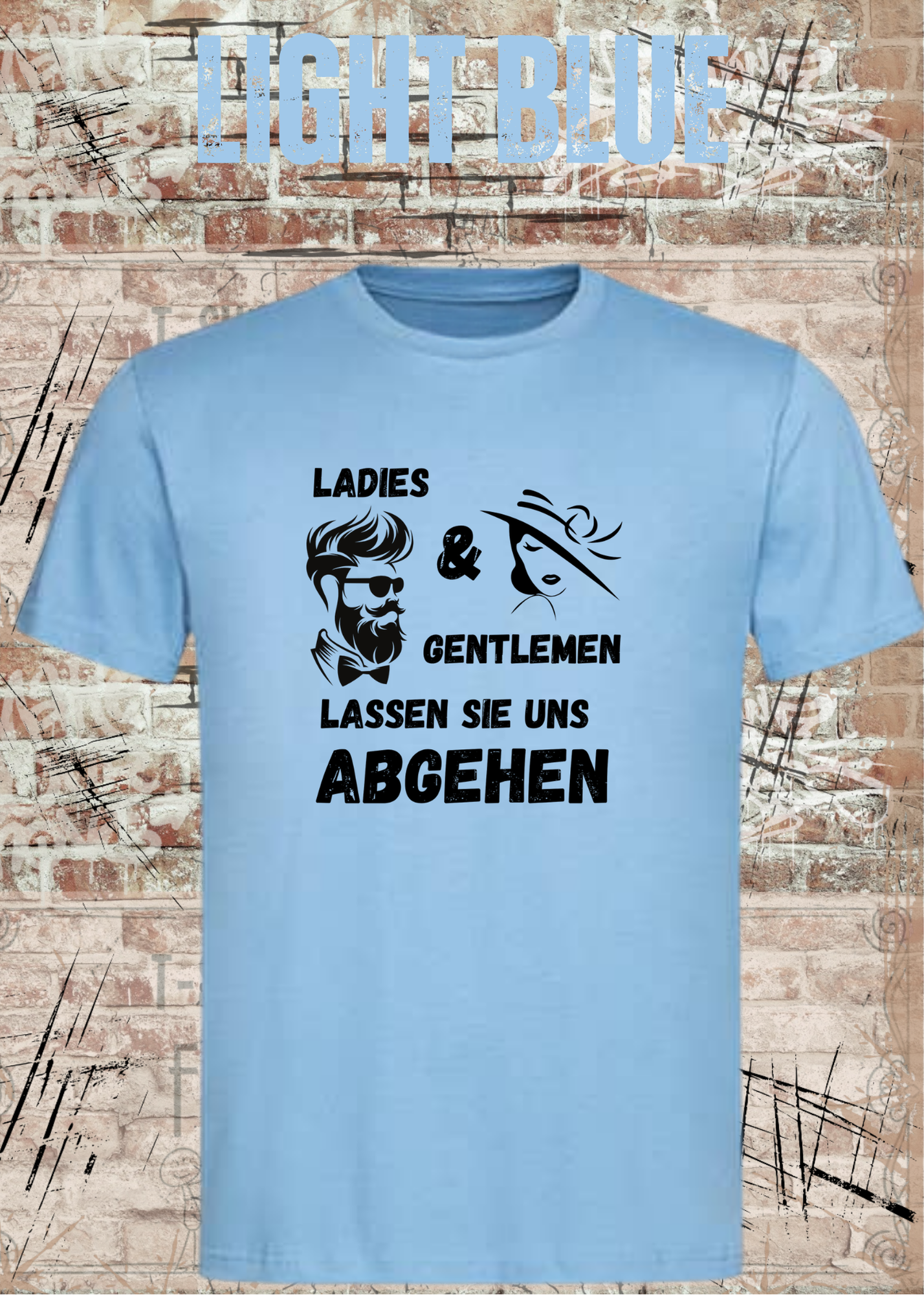 Ladies & Gentlemen Lassen Sie Uns Abgehen T-Shirt