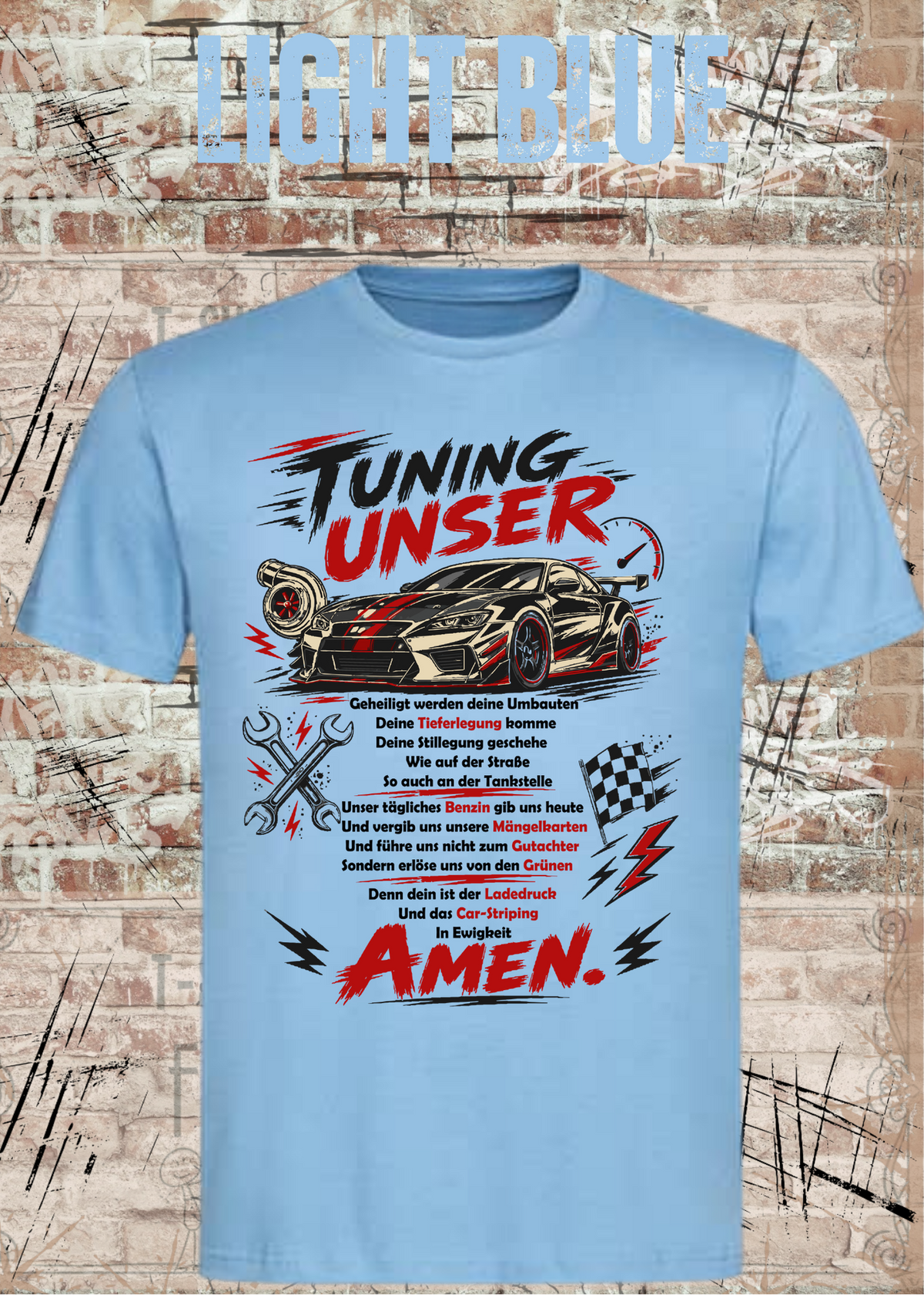 Tuning Unser – Lustiges Auto Tuning Unisex T-Shirt