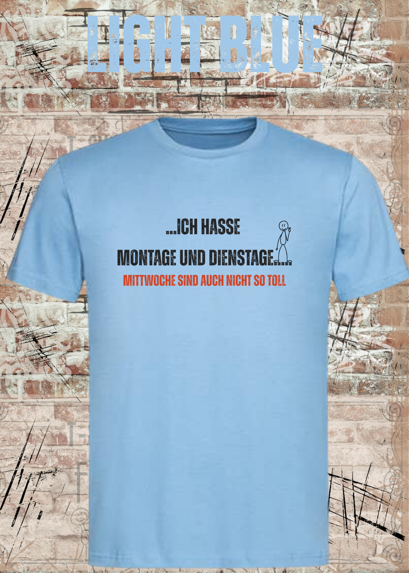 Ich hasse Montage und Dienstage... Mittwoche sind auch nicht so toll | Lustiges Büro T-Shirt