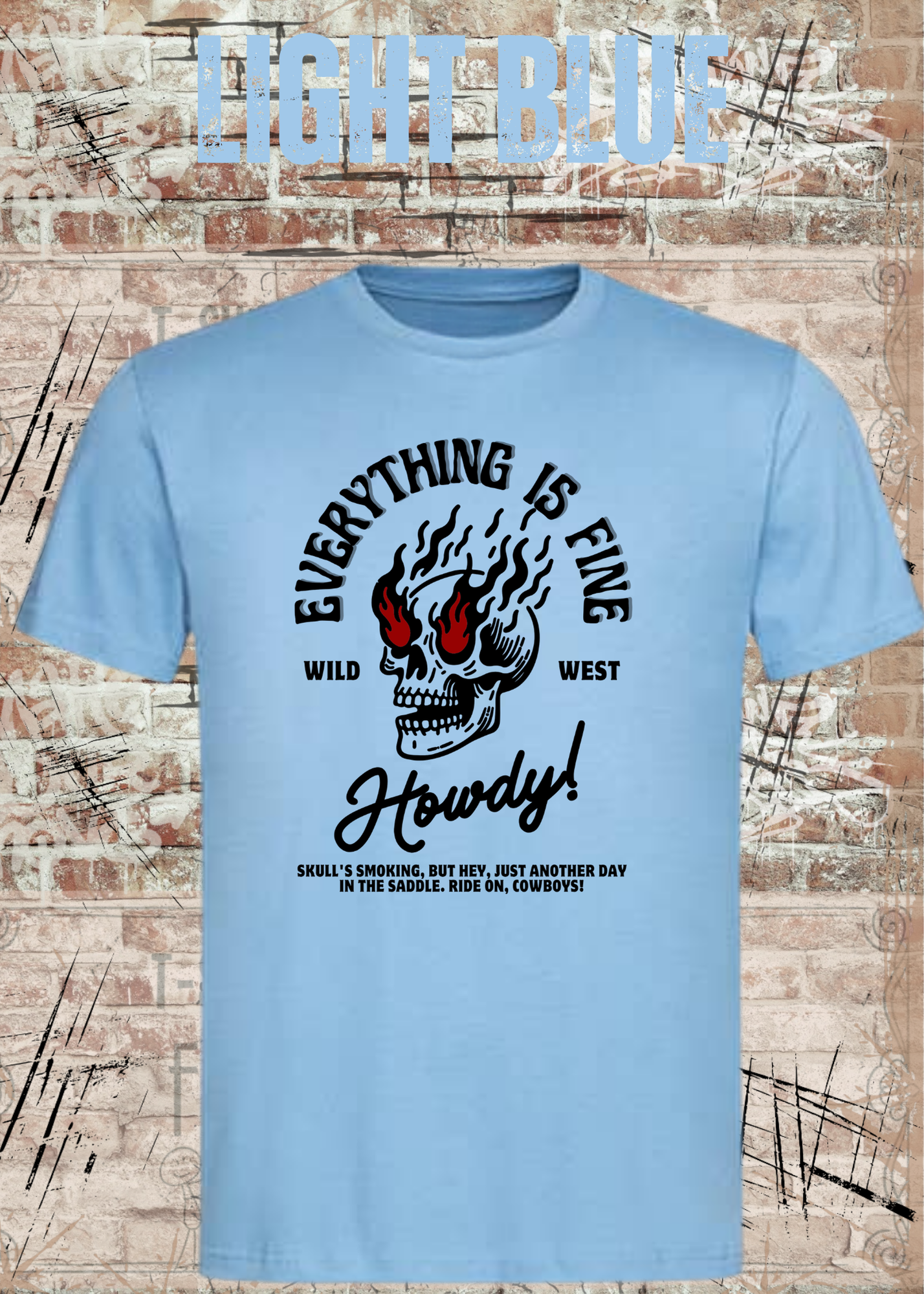 Everything Is Fine Howdy Skull Shirt – Rockiges Unisex Western Skull T-Shirt