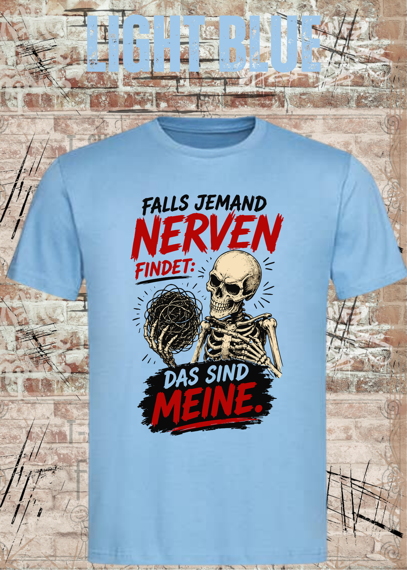 Falls jemand Nerven findet – Lustiges Skelett Unisex T-Shirt