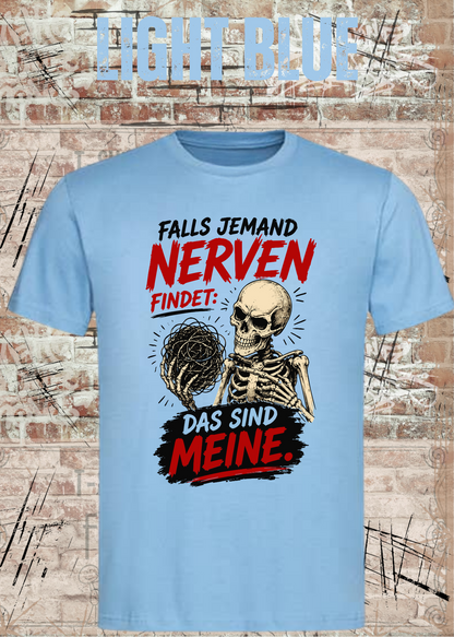 Unisex-T-Shirt „Falls jemand Nerven findet“ in Light Blue.