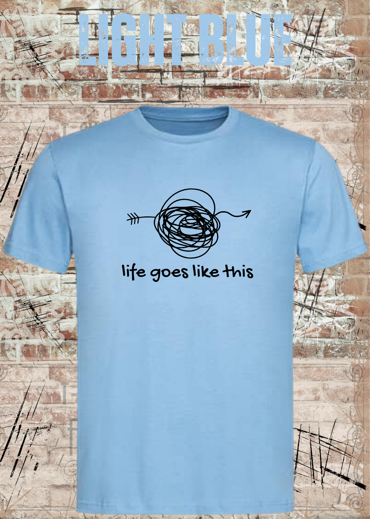 Life goes like this – Philosophisches Unisex T-Shirt | Minimalistisches Statement Shirt