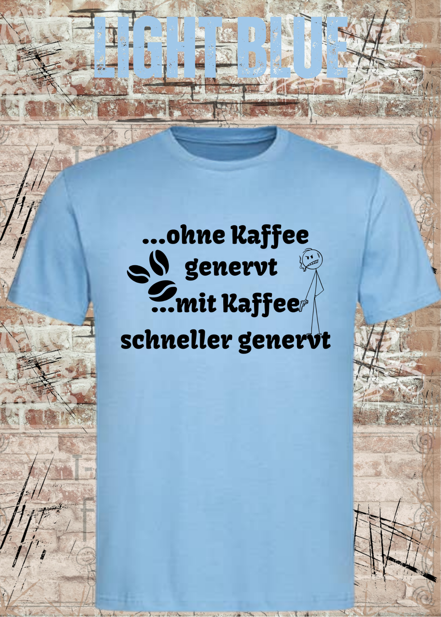 Ohne Kaffee genervt T-Shirt – Lustiges Kaffee Shirt