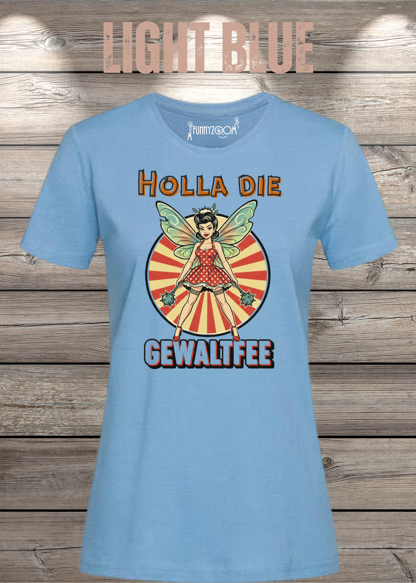 Damen T-Shirt Holla die Gewaltfee - Lustiges Retro Shirt