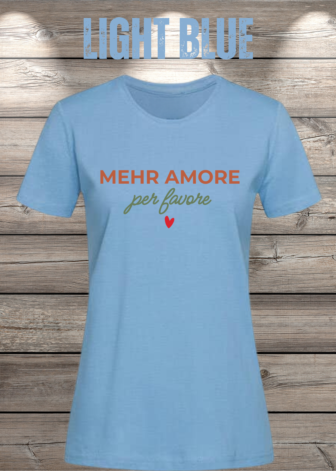 Mehr Amore per Favore – Damen T-Shirt