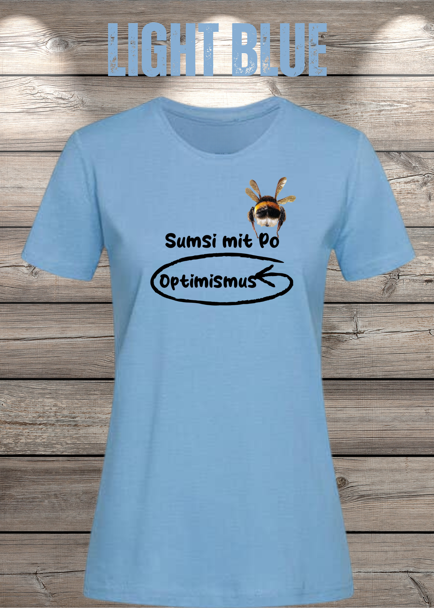 Damen T-Shirt Sumsi mit Po heißt umgekehrt Optimismus - Lustiges Wortspiel Shirt