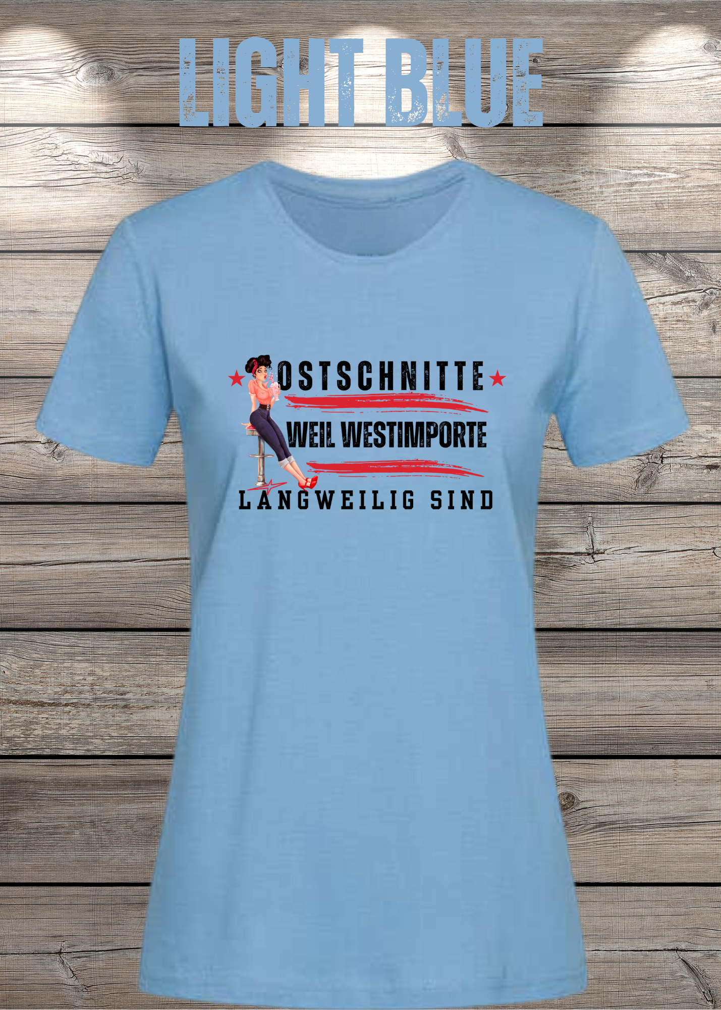 Damen T-Shirt Ostschnitte weil Westimport langweilig ist
