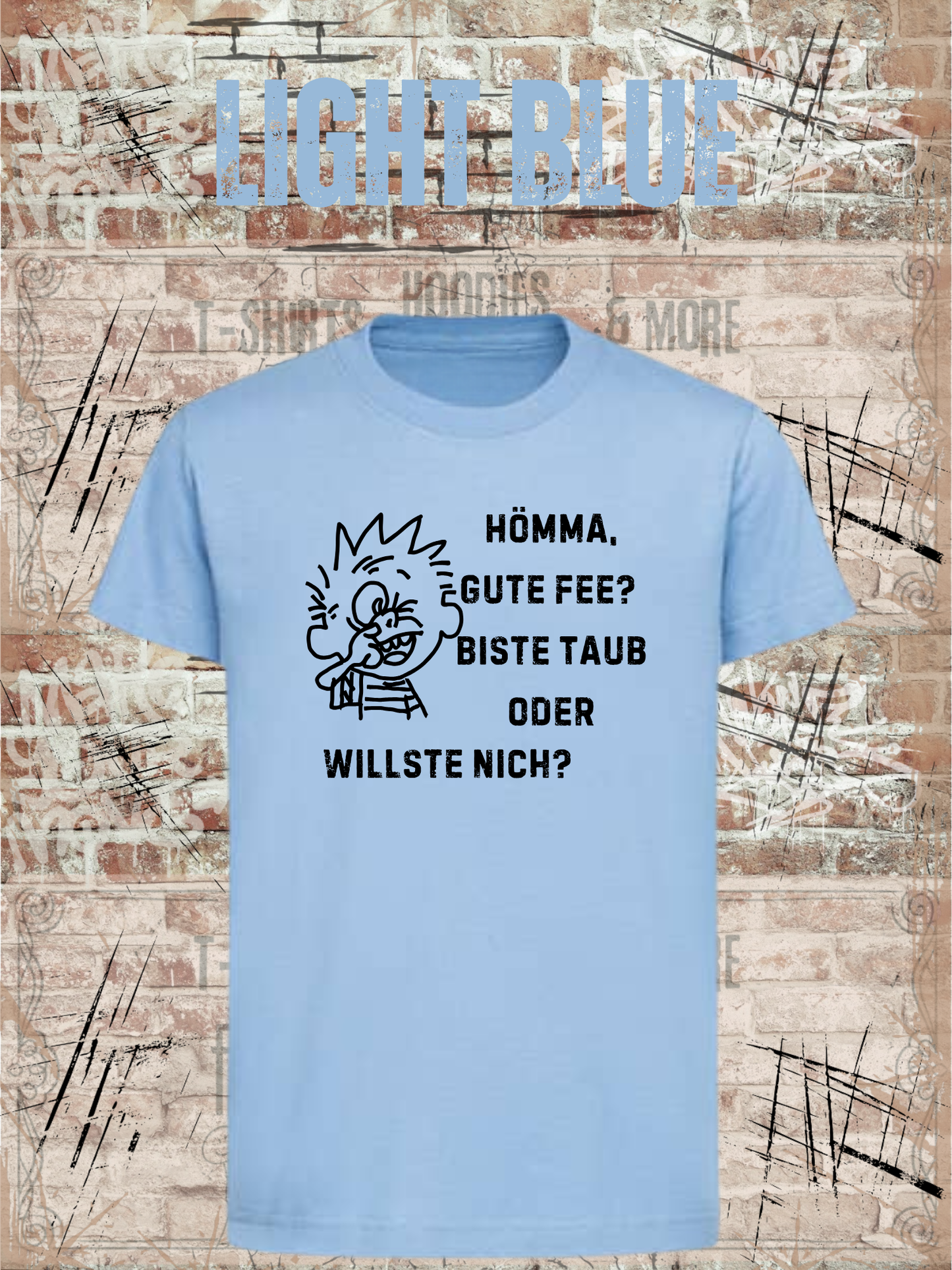 Hömma gute Fee, biste taub oder willste nich? Kinder T-Shirt – Lustiger Ruhrpott Spruch