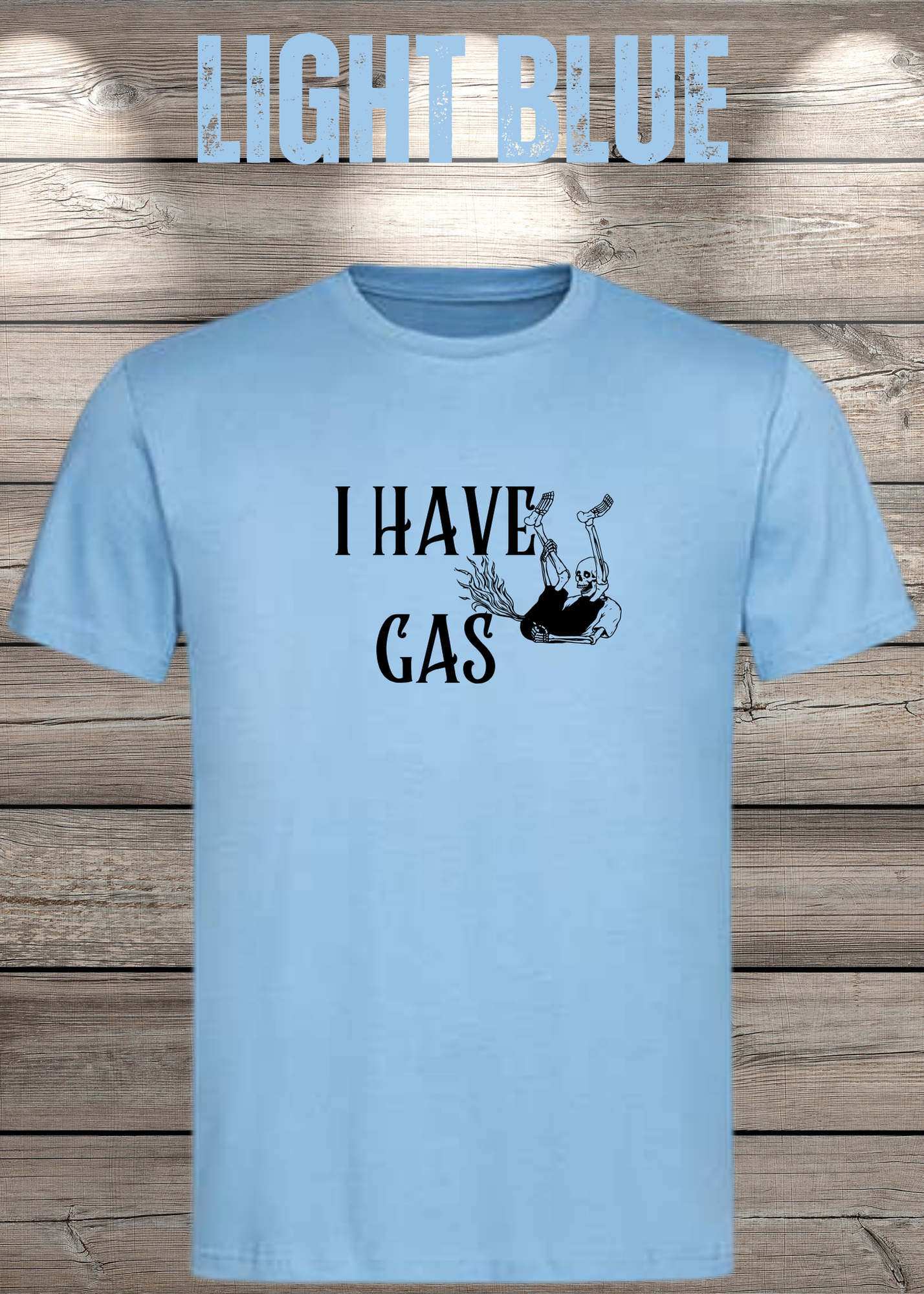 T-Shirt 'I Have Gas' - Sarkastisches Pupsen-Shirt für Ehrliche