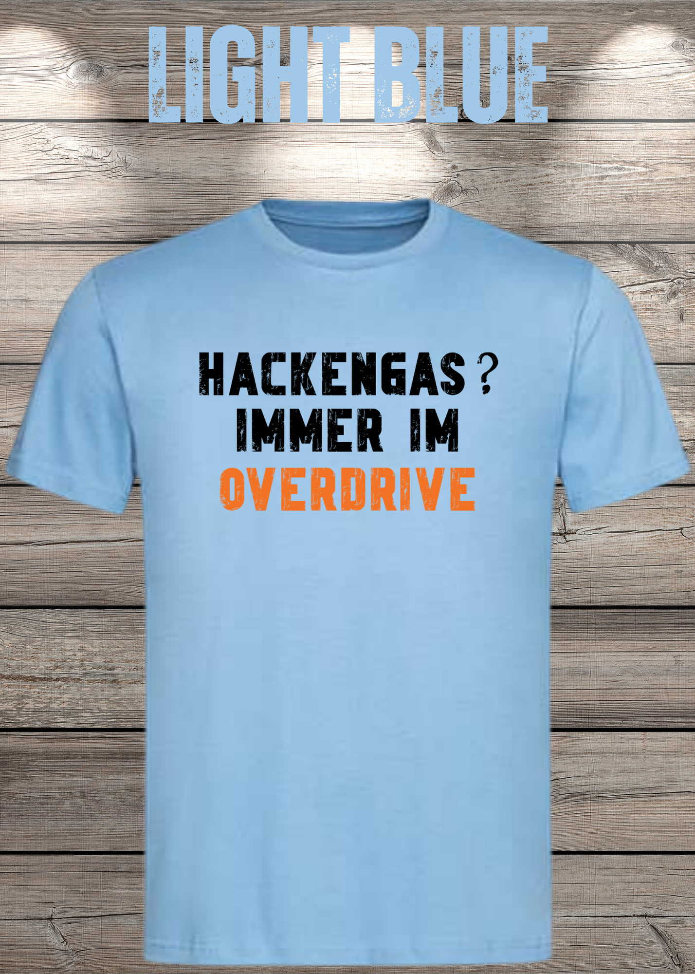 Hackengas? Immer im Overdrive - Lustiges Unisex T-Shirt