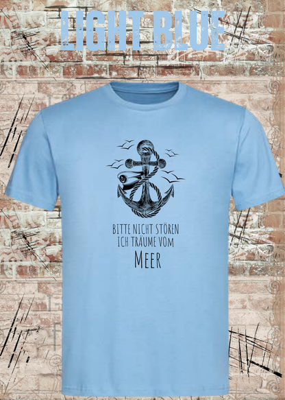 Unisex-T-Shirt „Bitte nicht stören, ich träume vom Meer“ in Light Blue.