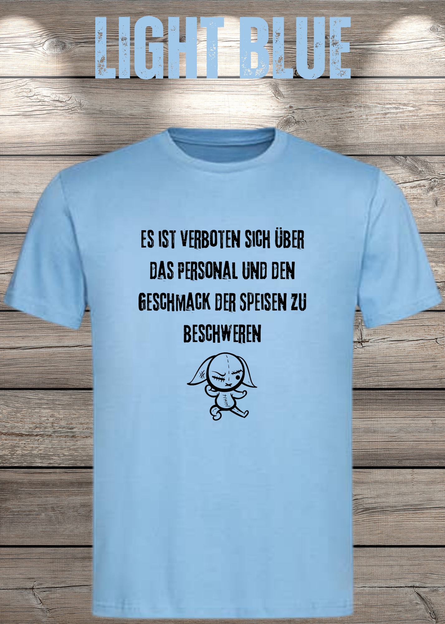 Unisex T-Shirt 'Es ist verboten sich über das Personal und den Geschmack der Speisen zu beschweren' - Witziges Gastronomie-Shirt