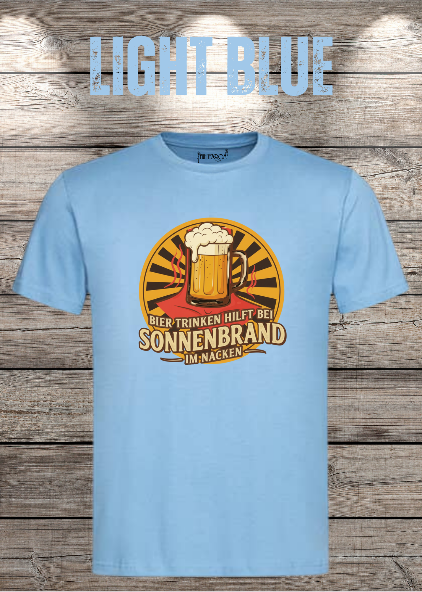 Light Blue T Shirt Bier Trinken hilft bei Sonnenbrand im Nacken