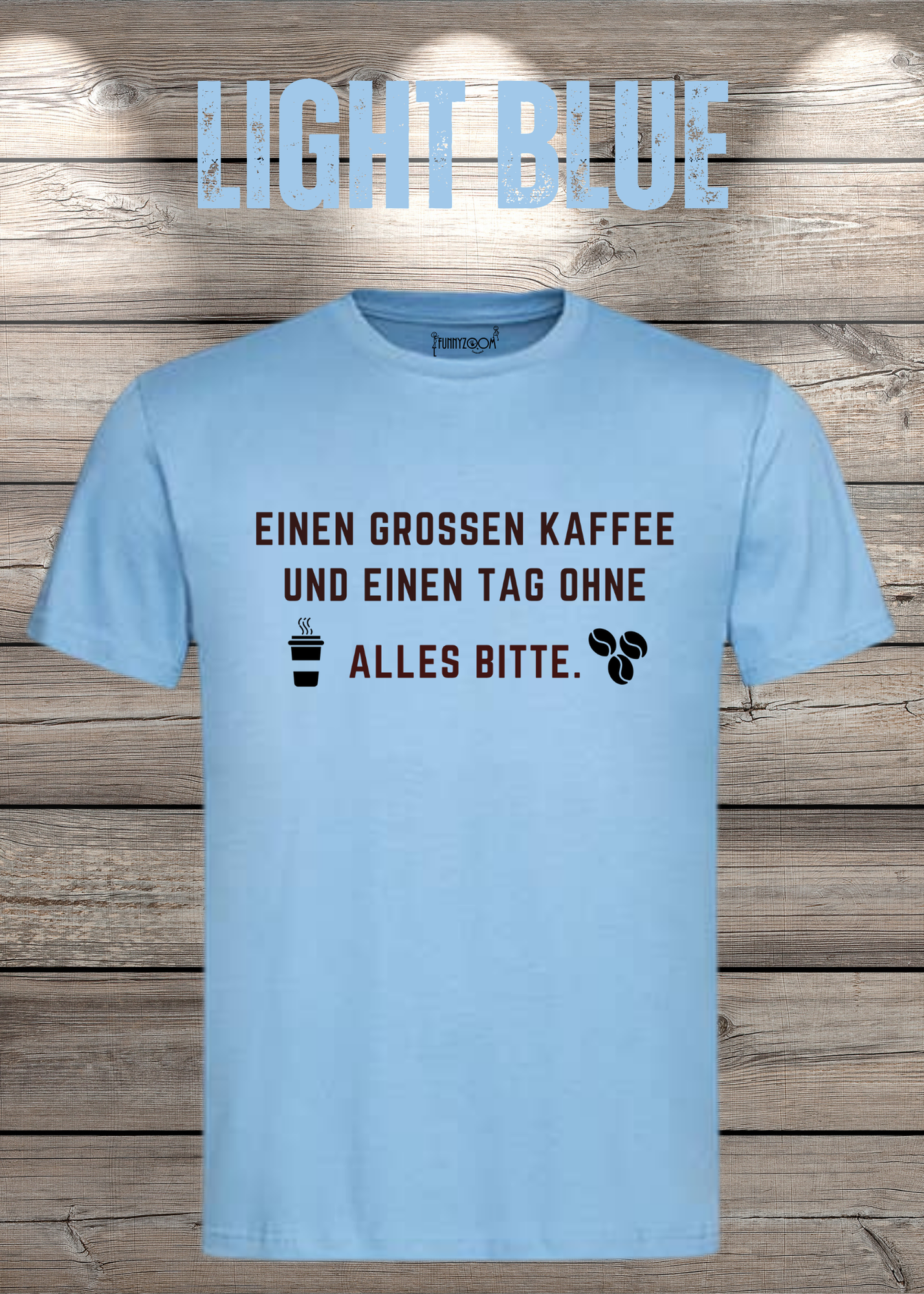 T-Shirt einen großen Kaffee und ein Tag ohne alles bitte Geschenkidee für Kaffeeliebhaber Freizeit T-Shirt Unisex