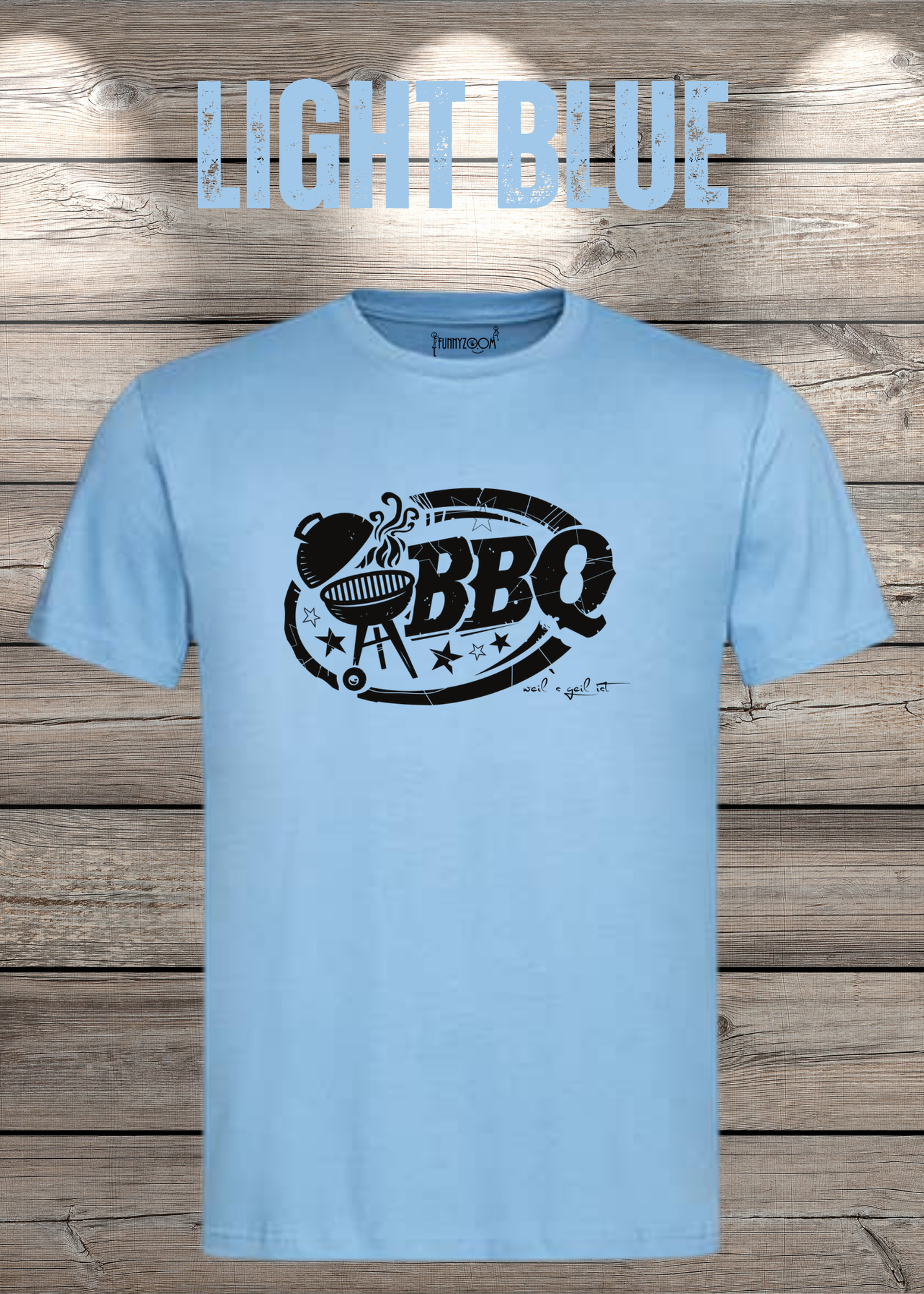 T-Shirt BBQ weils geil ist! Geschenkidee für Grillmeister Lustiges Grill Shirt Unisex