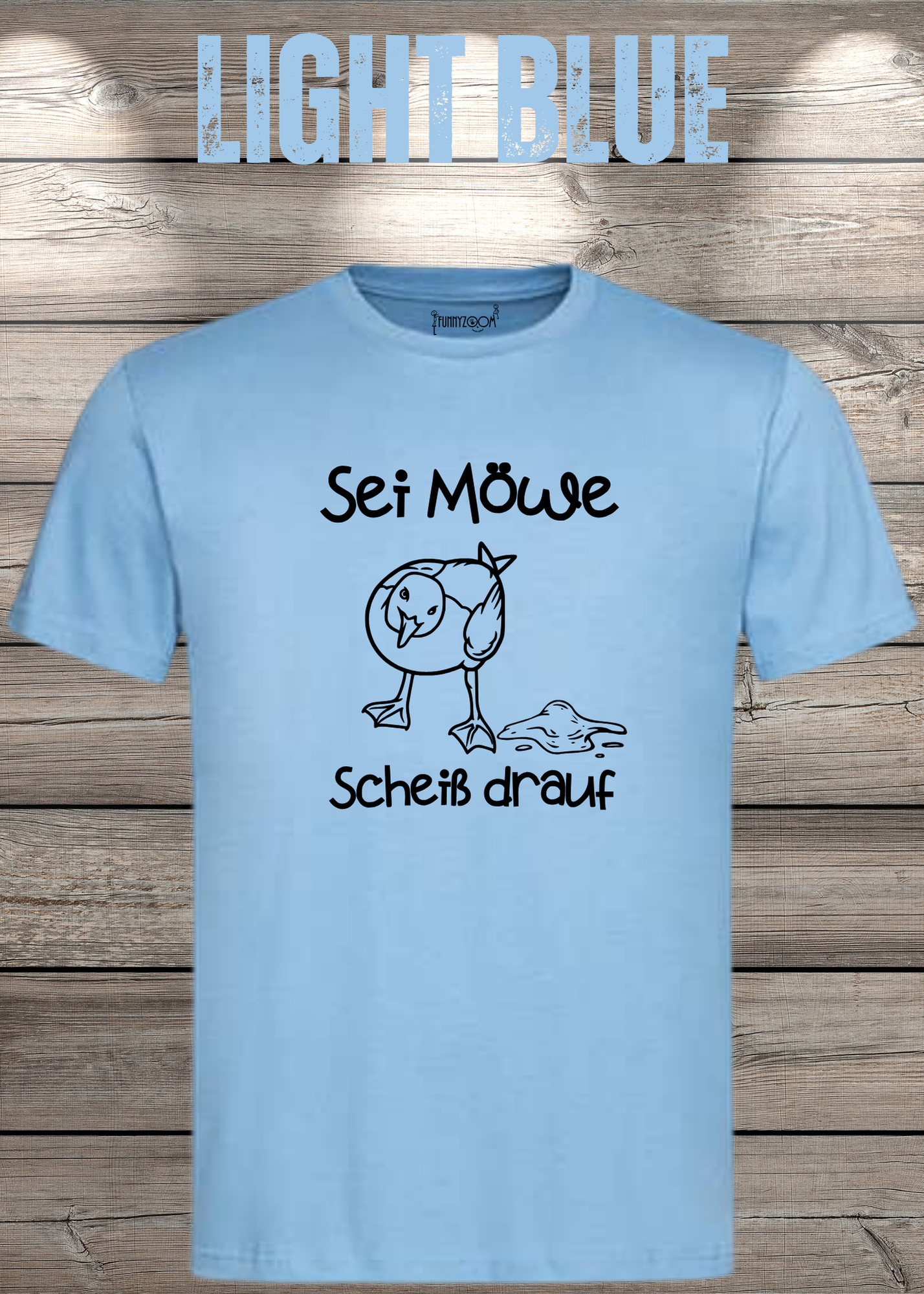 T-Shirt Sei Möwe scheiß drauf - Lustige Sprüche Geschenkidee Geburtstag Unisex viele Farben