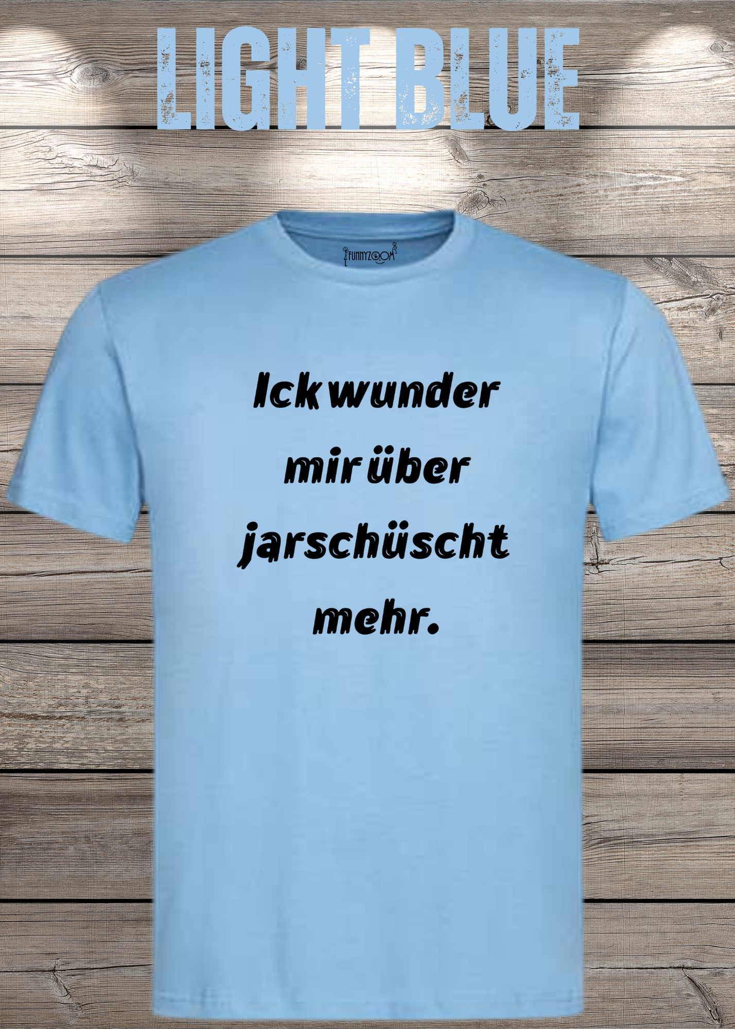 Ick wunder mich über jarnüscht mehr T-Shirt - Lustige Sprüche Geschenkidee - Freizeit Unisex viele Farben